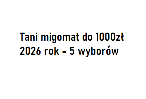 Wybór taniej spawarki/ migomatu do 1000zł - ranking techniczny